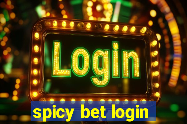 spicy bet login